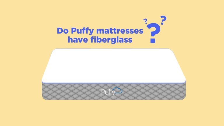 Do Puffy Mattresses Have Fiberglass